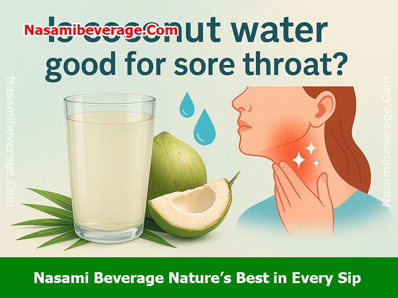 is coconut water good for sore throat Is coconut water good for sore throat