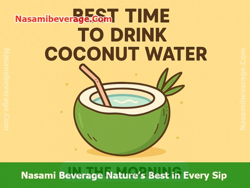 Best time to drink coconut water