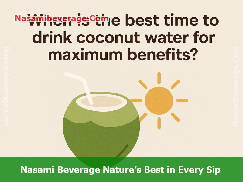 Best time to drink coconut water